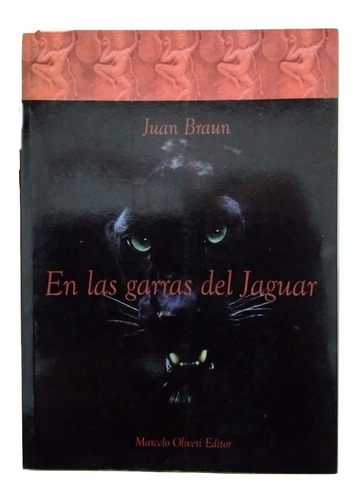 En Las Garras Del Jaguar Juan Braun