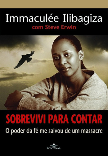 Sobrevivi para contar, de Ilibagiza, Immaculée. Editora Schwarcz SA, capa mole em português, 2008