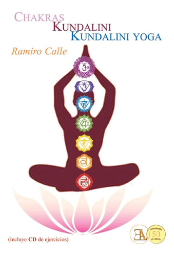 Chakras, Kundalini, Kundalini Yoga. Ramiro Calle  ( + Cd)