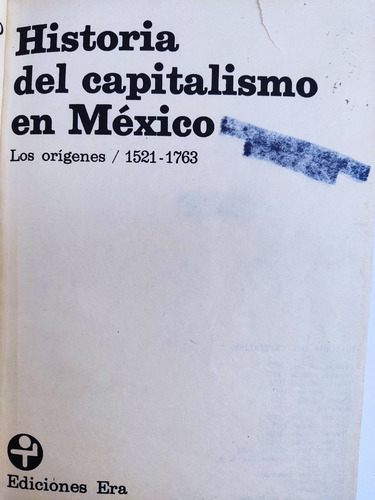 Libro Historia Del Capitalismo En México: Los Orígenes 171d5 (Usado)