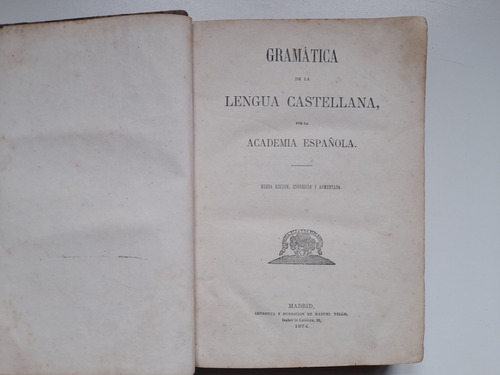 Gramática De La Lengua Castellana. Academia Española 1874