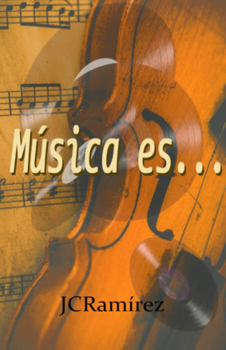Libro: Música Es... (spanish Edition)
