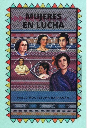 Mujeres En Lucha: No, De Pablo Moctezuma Barragán. Serie No, Vol. No. Editorial Sisifo Ediciones, Tapa Blanda, Edición No En Español, 1