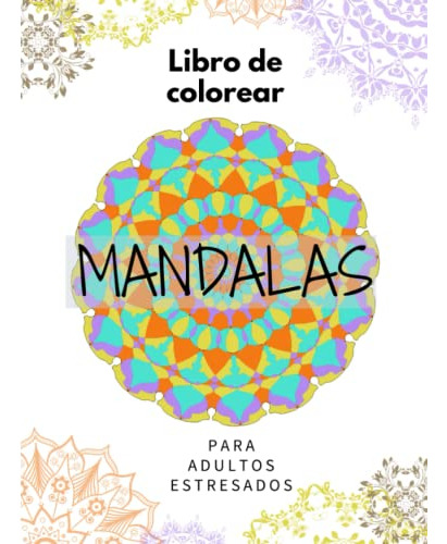 Libro De Colorear Mandalas Para Adultos Estresados
