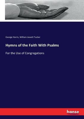 Libro Hymns Of The Faith With Psalms : For The Use Of Con...