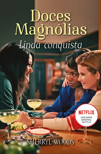 Linda conquista: Doces Magnólias Livro 1, de Woods, Sherryl. Editora HR Ltda., capa mole em português, 2020