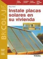 Instale Placas Solares En Su Vivienda (bricolaje)