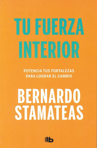 Tu Fuerza Interior - Stamateas, Bernardo