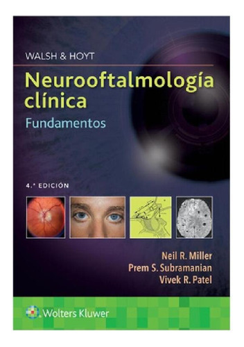 Libro - Neurooftalmología Clínica: Fundamentos, De Miller. 