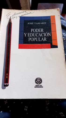 Poder Y Educación Popular José Tamarit Libros Del Quirquinch