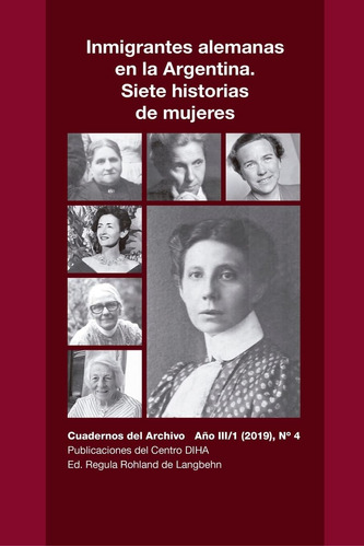 Libro: Inmigrantes Alemanas Argentina. Siete Historias