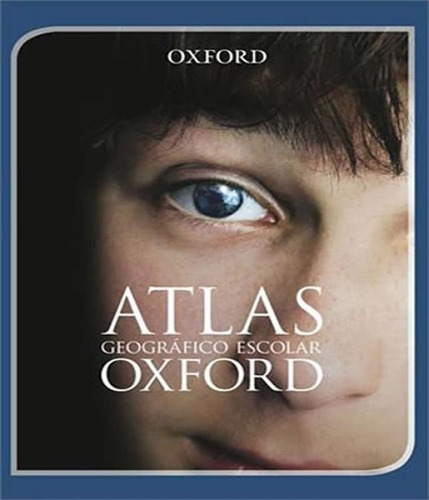 Atlas Geográfico Escolar Oxford - Oxford University Press -