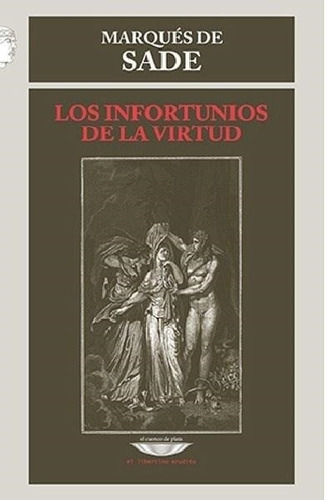 Infortunios De La Virtud, Los - Marques De Sade