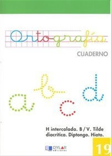 Cuaderno Ortografia 19 Dylar Verde Ne Dyllen0sed - Aa.vv