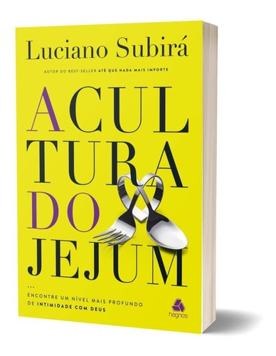 Livro A Cultura Do Jejum | Luciano Subirá - Editora Hagnos
