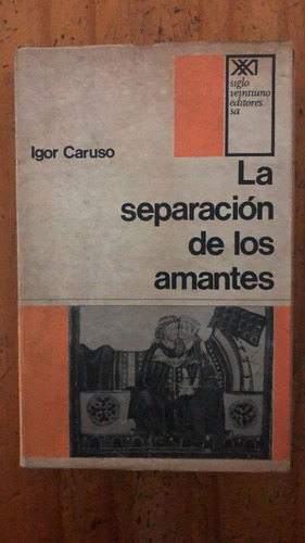 La Separación De Los Amantes - Igor Caruso 