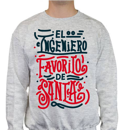 Sudadera Diseño El Ingeniero Fav De Santa - Regalo Navidad