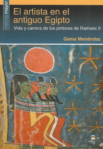Artista En  Antiguo Egipto, Vida De Los Pintores De Ramses 