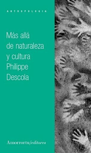 Mas Alla De Naturaleza Y Cultura - Philippe Descola