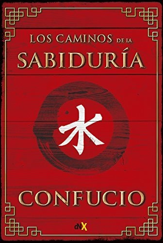 Libro : Los Caminos De La Sabiduria - Confucio