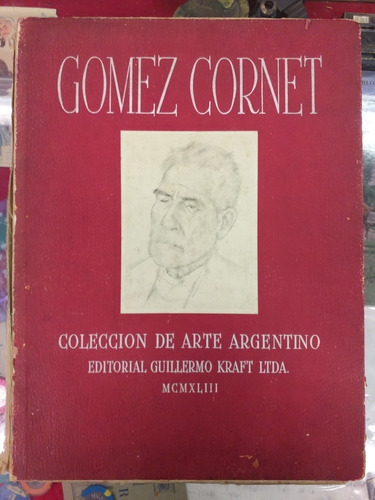 Gomez Cornet. Colección De Arte Argentino. Kraft Ltda