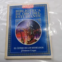 Comprar El Último De Los Mohicanos,  Cooper - Biblioteca Anteojito