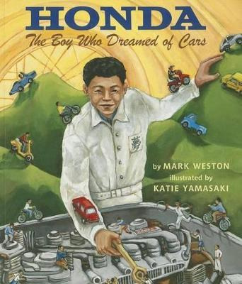 Libro Honda : The Boy Who Dreamed Of Cars - Mark Weston