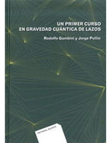Un Primer Curso En Gravedad Cuantica 1º Edicion, De Gambini, Rodolfo. Editorial Reverte, Tapa Dura En Español
