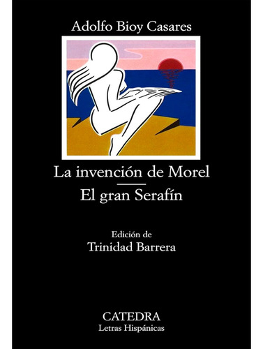 La Invención De Morel; El Gran Serafín,  Adolfo Bioy Casares