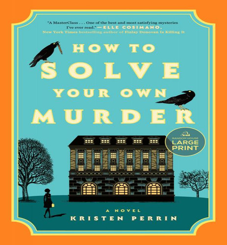Lp-ht Solve Your Own Murder, De Perrin Kristen. Editorial Random House Large Print, Tapa Blanda En Inglés, 2024