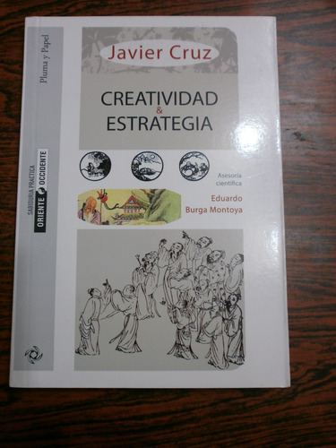 Creatividad & Estrategia - Javier Cruz Ed. Pluma Y Papel 
