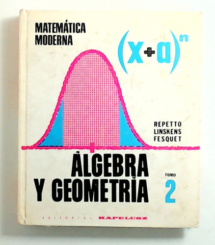 Algebra Y Geometria - Tomo 2 - Repetto, Linskens Y Otros