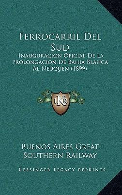 Libro Ferrocarril Del Sud : Inauguracion Oficial De La Pr...