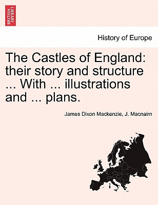 Libro The Castles Of England: Their Story And Structure ....