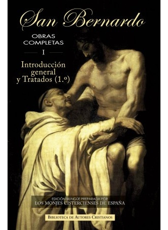 Obras Completas De San Bernardo I. Introducción General Y Tr