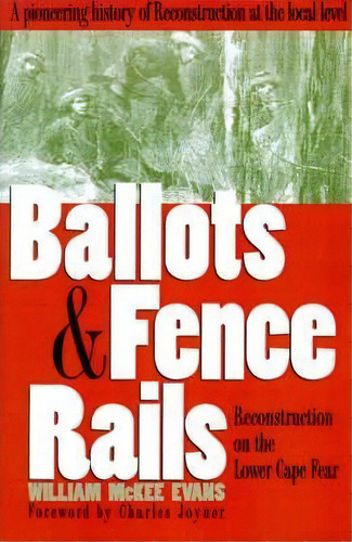 Ballots And Fence Rails, De William Mckee Evans. Editorial University Georgia Press, Tapa Blanda En Inglés