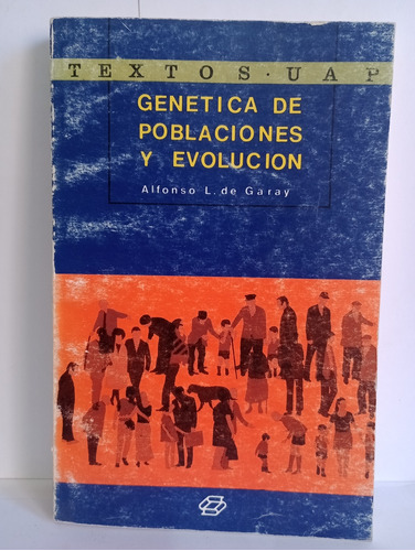 Genética De Poblaciones Y Evolución Alfonso L. De Garay