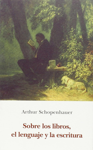 Sobre Los Libros, El Lenguaje Y La Escritura. Schopenhauer.