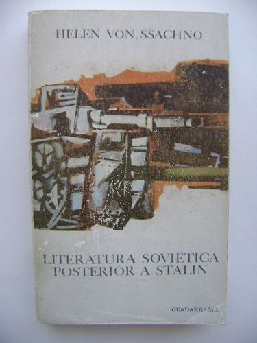 Literatura Soviética Posterior A Stalin / Helen Von Ssachno