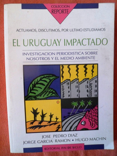 El Uruguay Impactado Jose Pedro Diaz Machin Jorge Garcia
