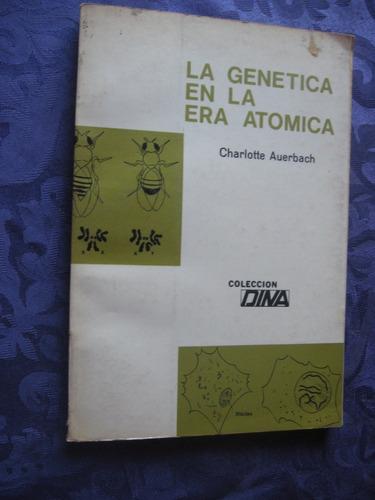 La Genética En La Era Atómica Charlotte Auerbach Año 1970