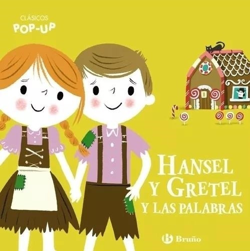 Hansel Y Gretel Y Las Palabras Clasicos Pop-up Bruño