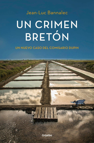 Un Crimen Bretãâ³n (comisario Dupin 3), De Bannalec, Jean-luc. Editorial Grijalbo, Tapa Blanda En Español