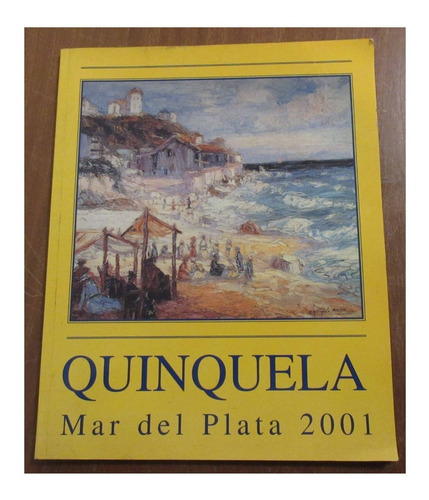 Libro Arte Quinquela Mar Del Plata 2001 Pintura