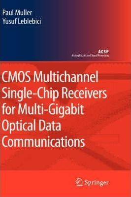 Cmos Multichannel Single-chip Receivers For Multi-gigabit...