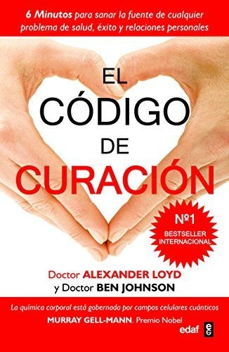 Libro : El Codigo De Curacion 6 Minutos Para Sanar La Fuent