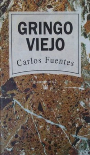 Gringo Viejo - Carlos Fuentes / Rba + Sorpresa