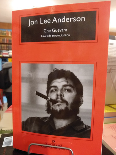 Che Guevara. Una Vida Revolucionaria - Jl Anderson