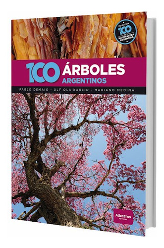 100 Arboles Argentinos - Demaio Karlin M - Albatros - #l