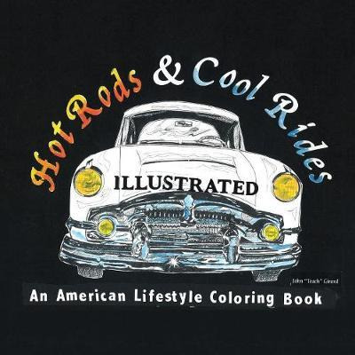 Libro Hot Rods And Cool Rides Illustrated - Teach
